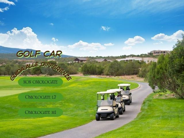 Golf car: differenze tra non omologate, L7e e M1
