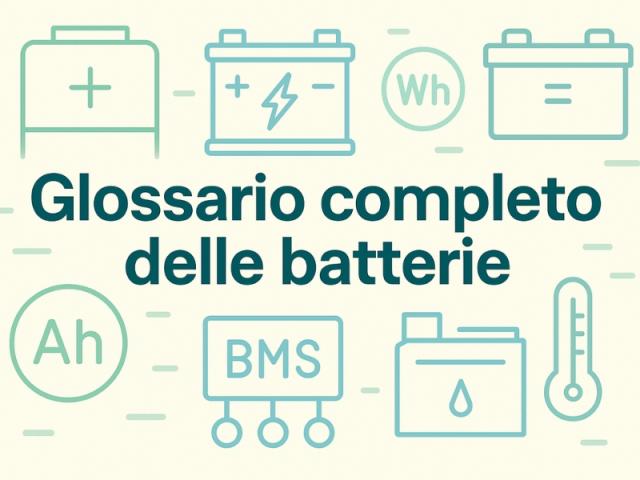 Glossario completo delle batterie